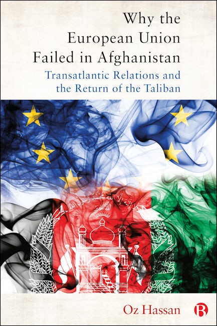 Book cover image for Why the European Union Failed in Afghanistan ISBN: 9781529240740